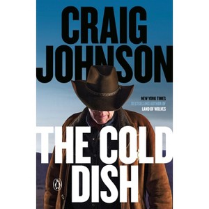 The Cold Dish - (Longmire Mystery) by  Craig Johnson (Paperback) - 1 of 1
