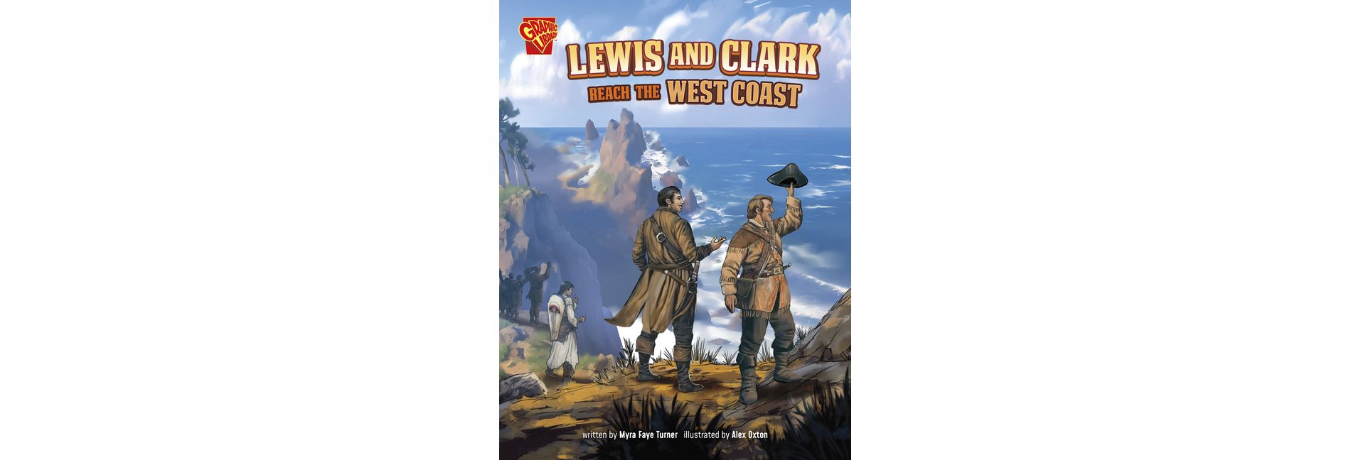 Lewis and Clark Reach the West Coast - (Great Moments in History) by  Myra Faye Turner (Paperback)