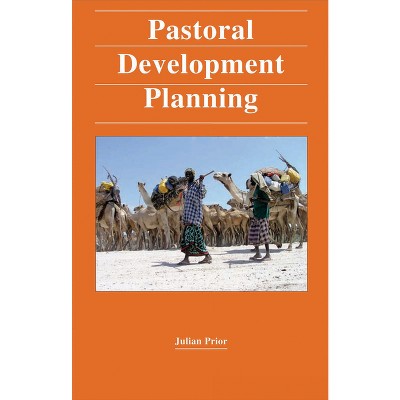 Pastoral Development Planning - (Development Guidelines) by  Julian Prior (Paperback)