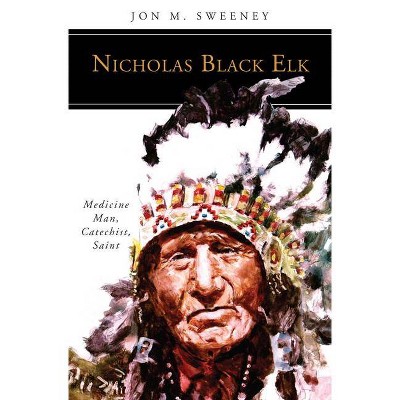 Nicholas Black Elk - (People of God) by  Jon M Sweeney (Paperback)