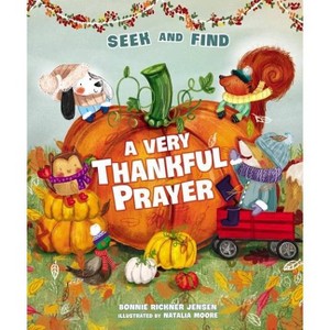 A Very Thankful Prayer Seek and Find - by  Bonnie Rickner Jensen (Board Book) - 1 of 1