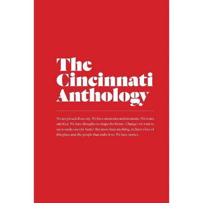 The Cincinnati Anthology - by  Zan McQuade (Paperback)