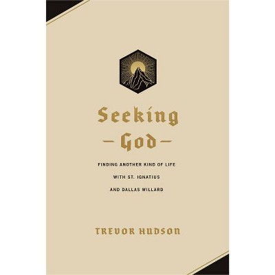 Seeking God - by  Trevor Hudson (Paperback)