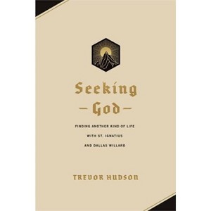 Seeking God - by  Trevor Hudson (Paperback) - 1 of 1