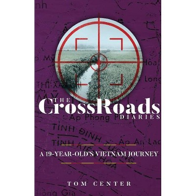 The CrossRoads Diaries - by  Tom Center (Paperback)