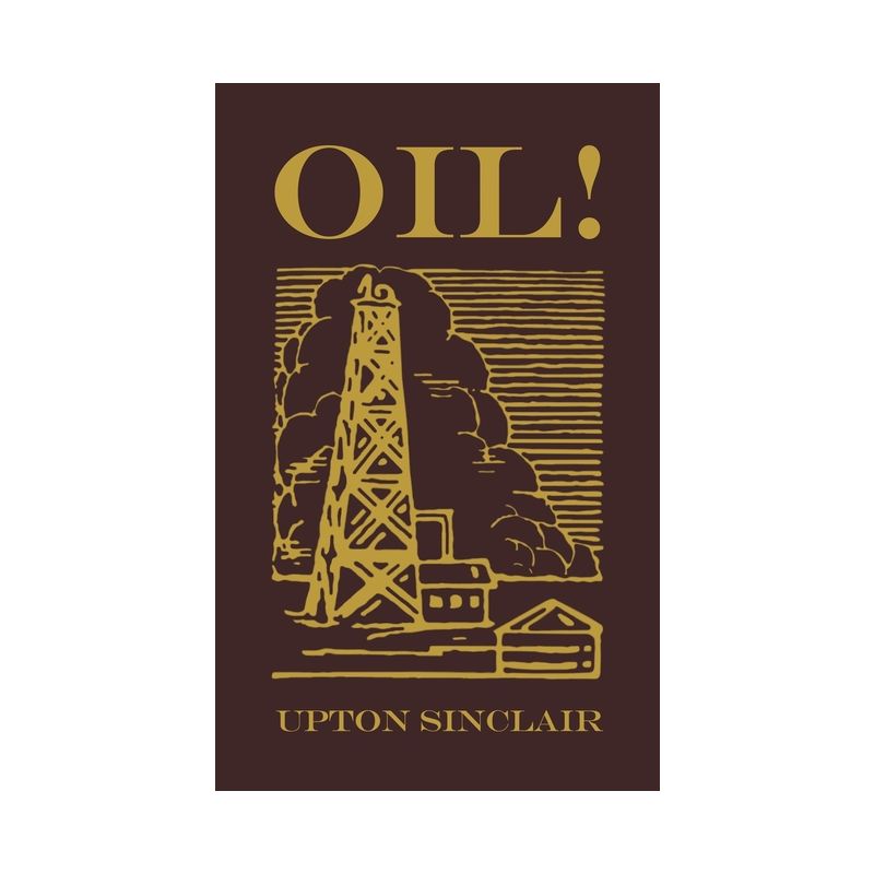 Oil! - by  Upton Sinclair (Hardcover), 1 of 2