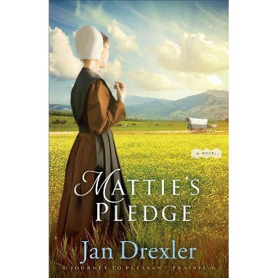 Mattie's Pledge - (Journey to Pleasant Prairie) by  Jan Drexler (Paperback)