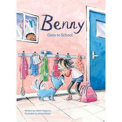 Benny Goes to School - (Sam & Benny) by  Judith Koppens (Hardcover)