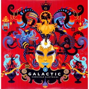 Galactic - Carnivale Electricos - 1 of 1