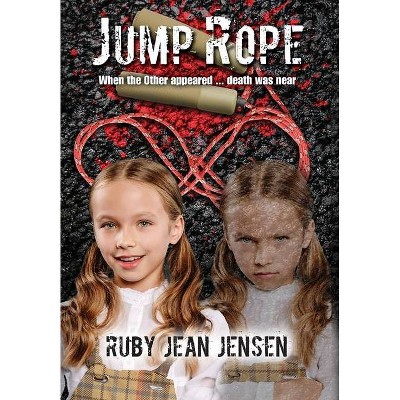 Jump Rope - by  Ruby Jean Jensen (Hardcover)