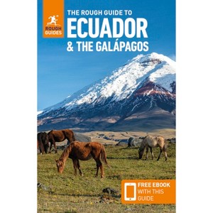 The Rough Guide to Ecuador and the Galapagos: Travel Guide with eBook - (Rough Guides Main) 8th Edition by  Rough Guides & Sara Humphreys (Paperback) - 1 of 1