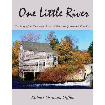 One Little River - by  Robert Graham Giffen (Paperback)