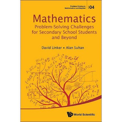 Mathematics Problem-Solving Challenges for Secondary School Students and Beyond - (Problem Solving in Mathematics and Beyond) (Hardcover)