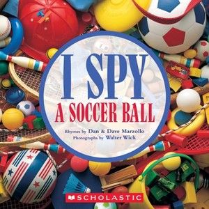 I Spy a Soccer Ball - by  Dan Marzollo & Dave Marzollo (Paperback) - 1 of 1