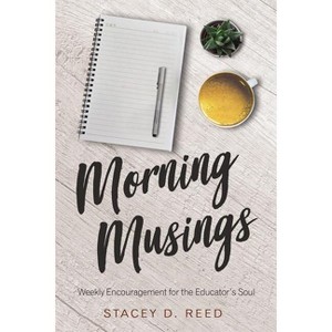 Morning Musings - by  Stacey Reed (Paperback) - 1 of 1
