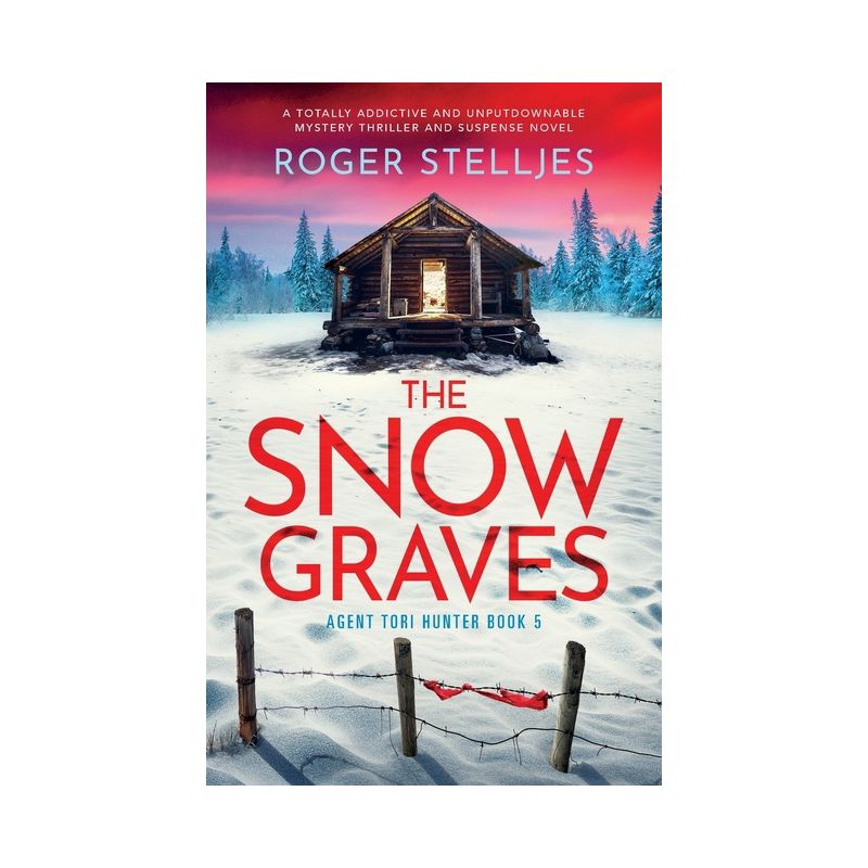 The Snow Graves - (Agent Tori Hunter) by  Roger Stelljes (Paperback), 1 of 2