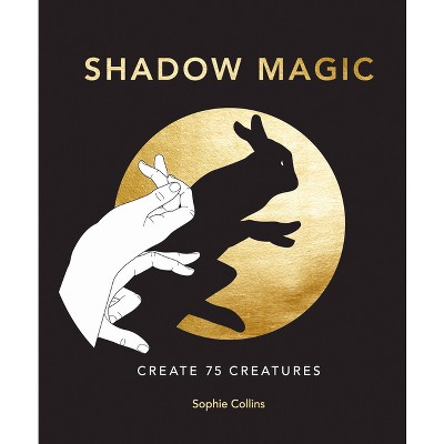 Shadow Magic - by  Sophie Collins (Hardcover)