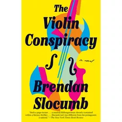 The Violin Conspiracy - by  Brendan Slocumb (Paperback)