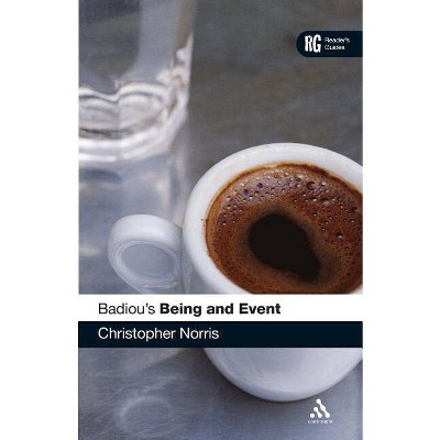 Badiou's 'Being and Event' - (Reader's Guides) by  Christopher Norris (Paperback)