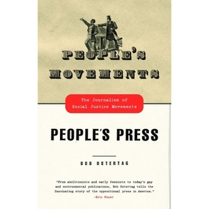 People's Movements, People's Press - by  Bob Ostertag (Paperback) - 1 of 1