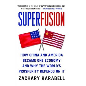 Superfusion - by  Zachary Karabell (Paperback) - 1 of 1