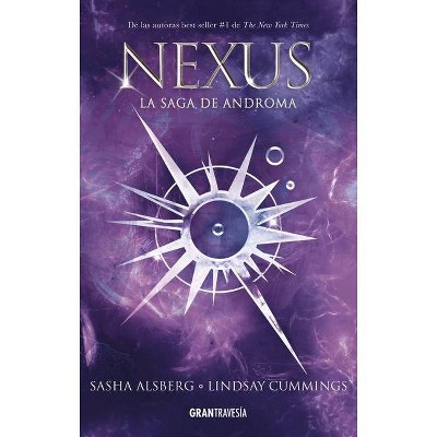 Nexus - by  Sasha Alsberg & Lindsay Cummings (Paperback)