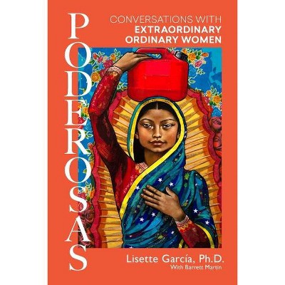 Poderosas - by  Lisette Garcia (Paperback)