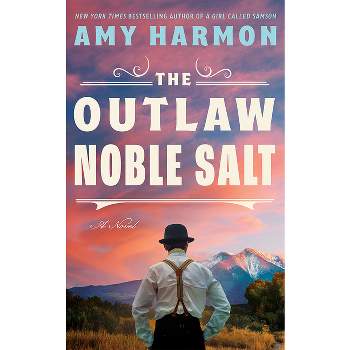 The Outlaw Noble Salt - by  Amy Harmon (Paperback)