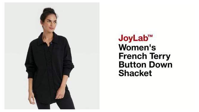 Women's French Terry Button Down Shacket - JoyLab™, 2 of 11, play video
