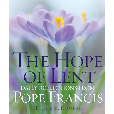 The Hope of Lent - by  Diane M Houdek (Paperback)