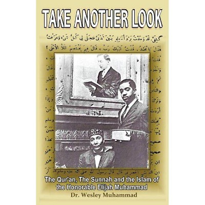 Take Another Look - by  Wesley Muhammad (Paperback)