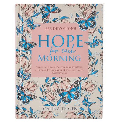 Devotional Hope for Each Morning Hardcover - by  Joanna Teigen