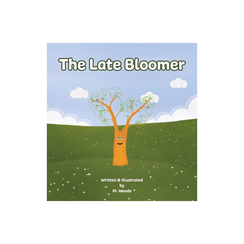 The Late Bloomer - by M Woods (Hardcover)