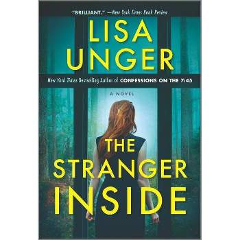 The Stranger Inside - by  Lisa Unger (Paperback)