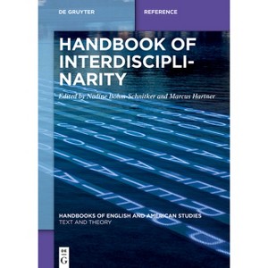Handbook of Interdisciplinarity - (Handbooks of English and American Studies) by  Nadine Böhm-Schnitker & Marcus Hartner (Hardcover) - 1 of 1