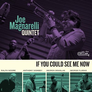 Joe Magnarelli - If You Could See Me Now (CD) - 1 of 1