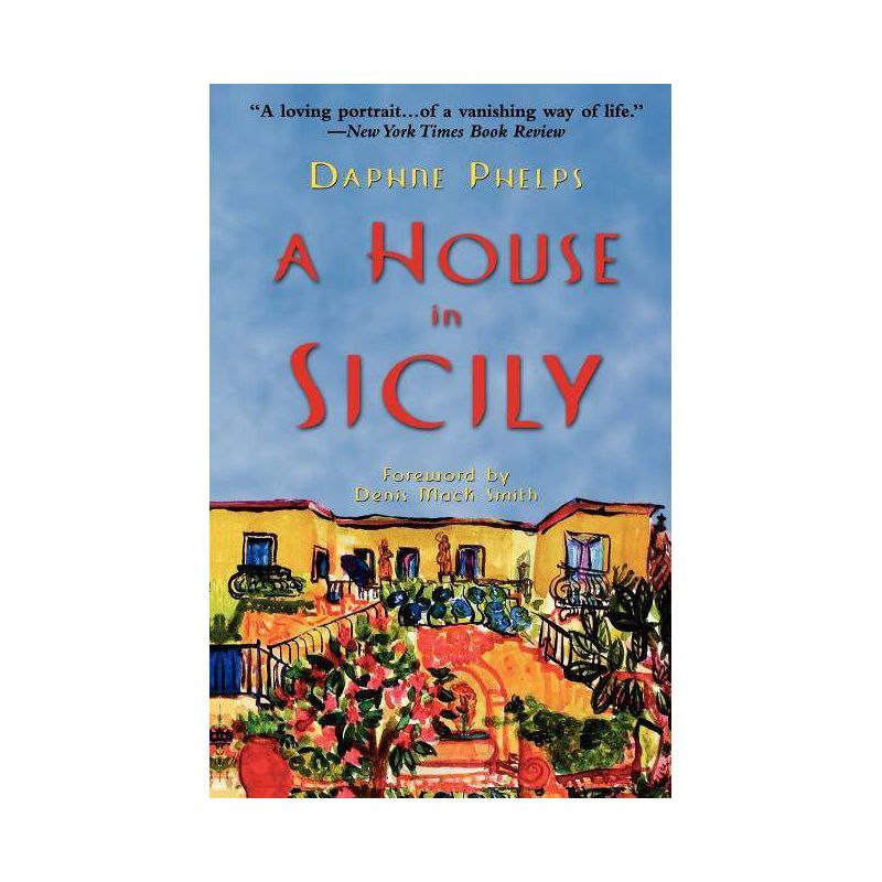 A House in Sicily - by  Daphne Phelps (Paperback), 1 of 2