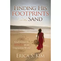 Finding His Footprints in the Sand - by  Erica S Kim (Paperback)