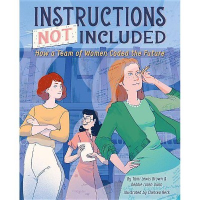 Instructions Not Included - by  Tami Lewis Brown & Debbie Loren Dunn (Hardcover)