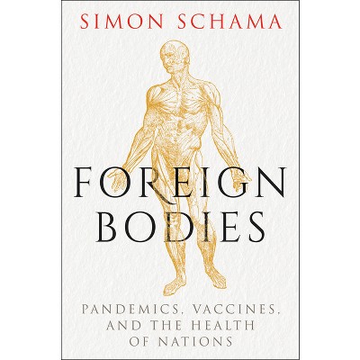 Foreign Bodies - by Simon Schama