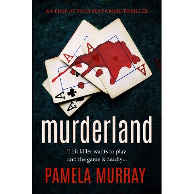 Murderland - (The Manchester Murders) by  Pamela Murray (Paperback)
