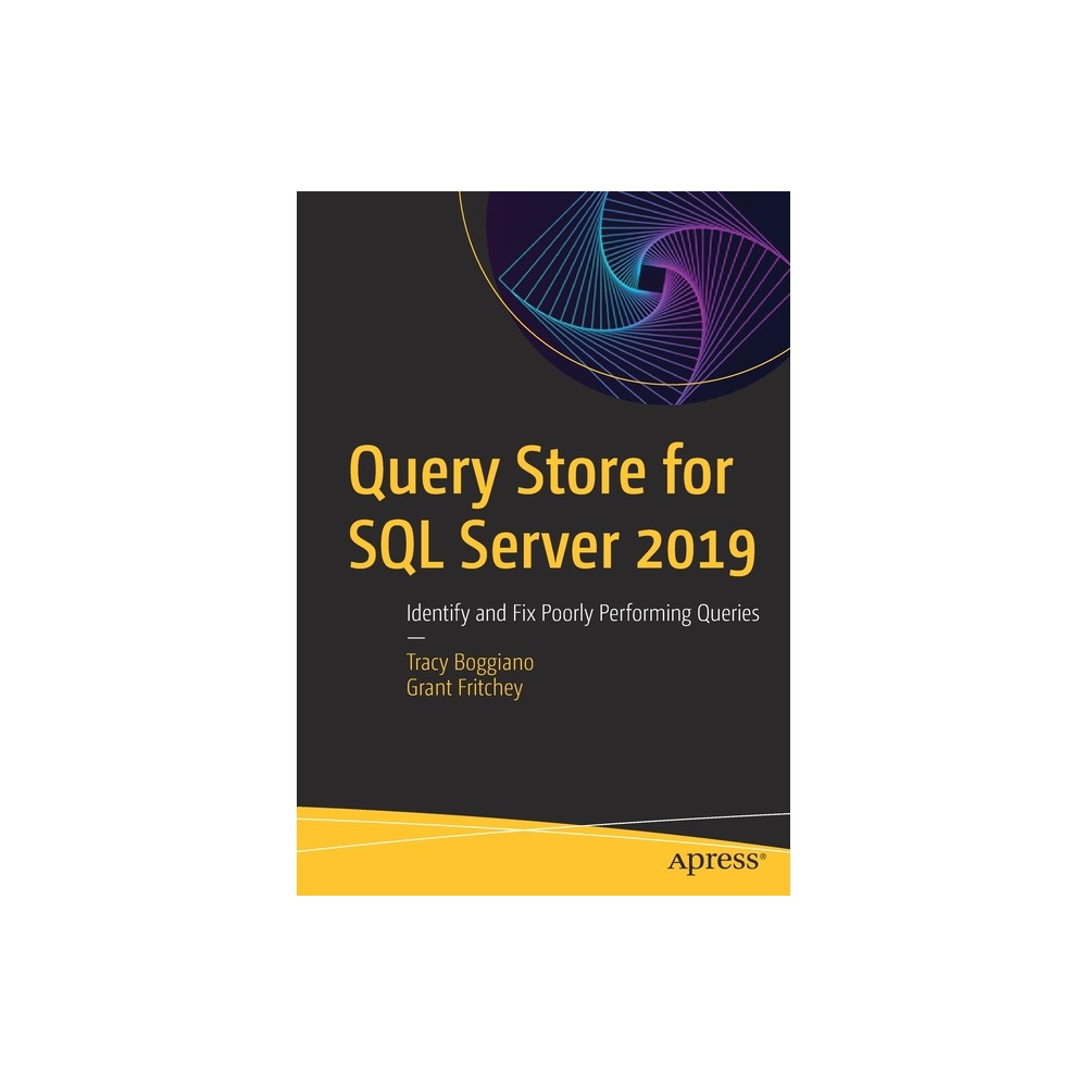 Query Store for SQL Server 2019 - by Tracy Boggiano & Grant Fritchey (Paperback)