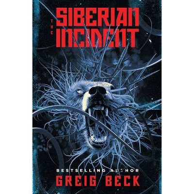 The Siberian Incident - by  Greig Beck (Paperback)