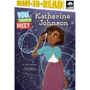 Katherine Johnson - (You Should Meet) by  Thea Feldman (Hardcover) - 1 of 1