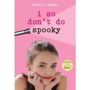 I So Don't Do Spooky - (I So Don't Do...) by  Barrie Summy (Paperback) - 1 of 1