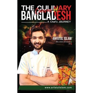 The Culinary Canvas of Bangladesh - 2nd Edition,Large Print by  Arfatul Islam (Hardcover) - 1 of 1