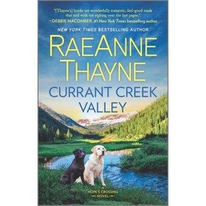 Currant Creek Valley - (Hope's Crossing) by  Raeanne Thayne (Paperback) - 1 of 1