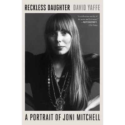 Reckless Daughter - by  David Yaffe (Paperback)