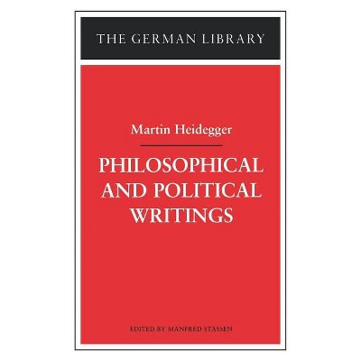 Philosophical and Political Writings: Martin Heidegger - (German Library) by  Manfred Stassen (Paperback)