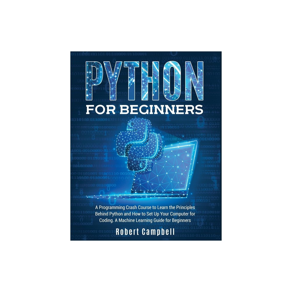 Python for Beginners - (Programming) by Robert Campbell (Paperback)